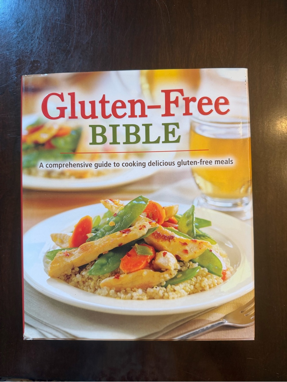 Gluten-Free Bible: A Comprehensive Guide to Cooking Delicious Gluten-Free Meals